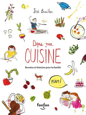 cover image of Dans ma cuisine, recettes et histoires pour la famille